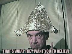 Image result for Tin Foil Hat Quotes