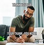 Image result for Thank You Meme Pun