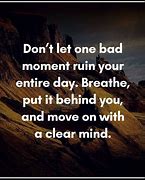 Image result for Bad Moment Quotes