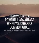 Image result for Reaching Goals Teamwork Quotes