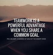 Image result for Quotes Teamwork Accomplishing Goals