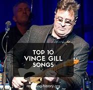 Image result for Vince Gill Songs List