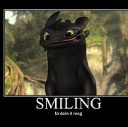 Image result for Toothless Smile Meme