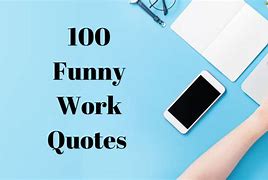 Image result for Funny Work Life Quotes