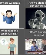 Image result for So Many Unanswered Questions Memes