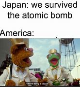 Image result for Atomic Bomb Japan Meme