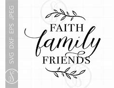 Image result for Faith Family Friends Quotes