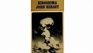 Image result for Hiroshima John Hersey