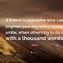 Image result for Quotes About Brightening Someone's Day