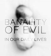 Image result for Hooks for the Banality of Evil