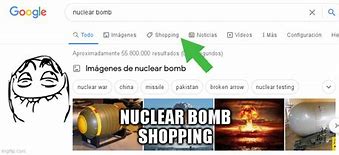 Image result for Nuclear Bomb Shopping Meme
