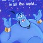 Image result for Aladdin Genius in the Bottle Quotes