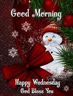 Image result for Good Morning Happy Wednesday Christmas