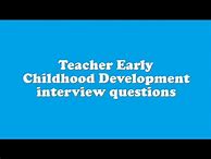 Image result for Early Childhood Interview Questions