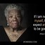 Image result for Maya Angelou Spiritual Quotes