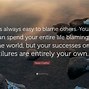 Image result for When You Blame Others Quotes