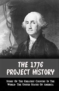 Image result for 1776 Project