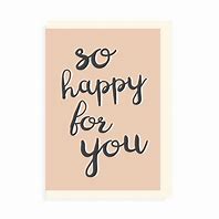 Image result for Yay so Happy for You