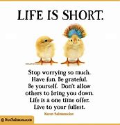 Image result for Quotes About How Short Life Is