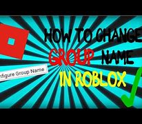 Image result for How Do You Change a Group Name On Roblox