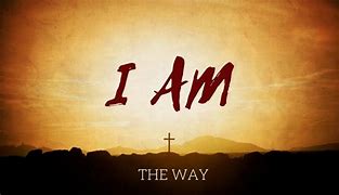 Image result for free pics I am the way