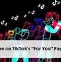 Image result for TikTok for You Page