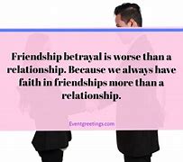 Image result for Quotes About Friendship Betrayal