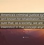 Image result for Quotes About Criminal Justice System
