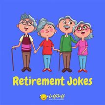 Image result for Top 10 Retirement Jokes