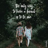 Image result for Who Your Friends Are Quotes