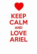Image result for Keep Calm and Love Ariel