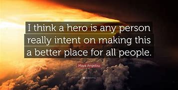 Image result for Quotes About Heroes