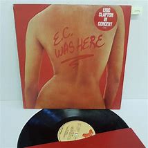 Image result for Eric Clapton EC Was Here