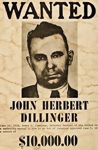 Image result for John Dillinger Wanted Poster