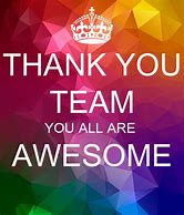 Image result for Thank You to My Amazing Team