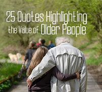 Image result for Senior Citizen Wisdom Quotes