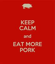 Image result for Keep Calm and Eat Ham