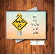 Image result for Funny Surgery Get Well Cards