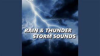 Image result for Thunderstorms and Lightning Sounds
