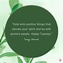 Image result for Positive Tuesday Quotes