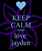 Image result for Keep Calm and Love Jayden