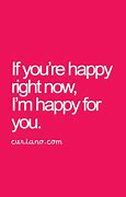 Image result for Happy for You Quotes