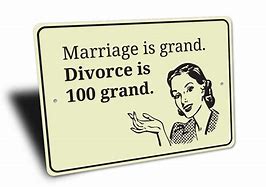 Image result for Funny Divorce Signs