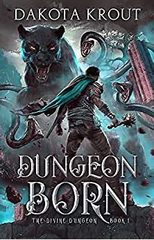 Image result for The Divine Dungeon: Book 1 - Dungeon Born by Dakota Krout
