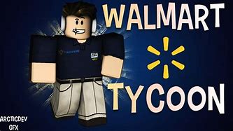 Image result for Walmart Tycoon Roblox
