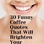 Image result for Make It Coffee Funny Quotes and Sayings
