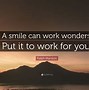 Image result for Smile at Work Quotes