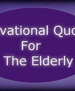 Image result for Quotes About Life by Senior Citizens