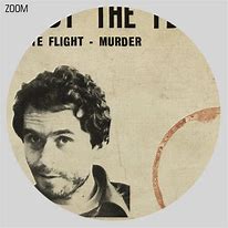 Image result for Ted Bundy Wanted Poster