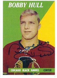 Image result for Singed Autographed Hockey Card Bobby Hull